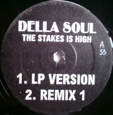 De La Soul - The Stakes Is High