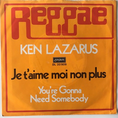 Ken Lazarus - Je T'aime Moi Non Plus / You're Gonna Need Somebody