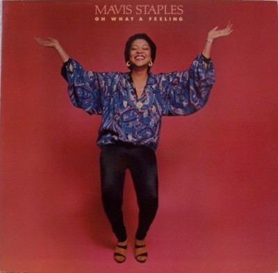 Mavis Staples - Oh What A Feeling