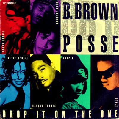 B. Brown Posse - Drop It On The One