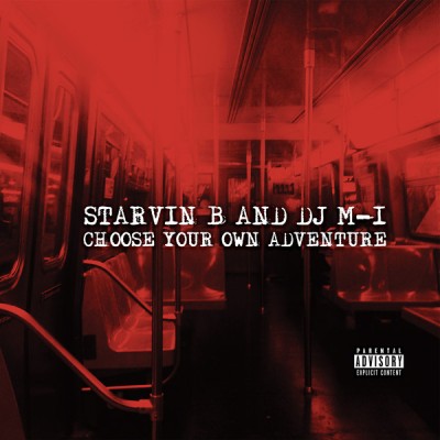 Starvin B & Dj M-1 - Choose Your Own Adventure