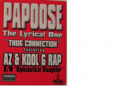 Papoose - Thug Connection / Alphabetical Slaughter
