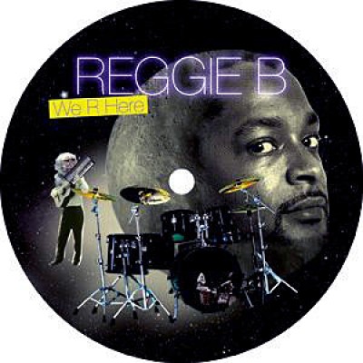 Reggie B - We R Here