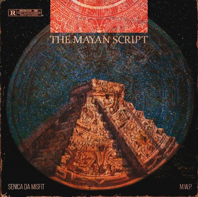 M.W.P. X Senica Da Misfit - The Mayan Script