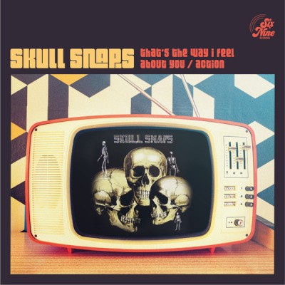 Skull Snaps - That's The Way I Feel About You