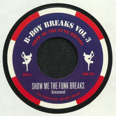 B-Boy Breaks - Volume 3: Show Me The Funk Breaks