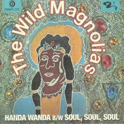 The Wild Magnolias - Handa Wanda / Soul, Soul, Soul