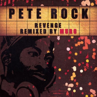 Pete Rock - Revenge (Remixed By Muro)