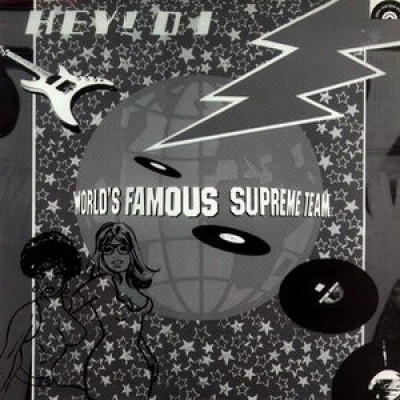 World's Famous Supreme Team - Hey D.J.