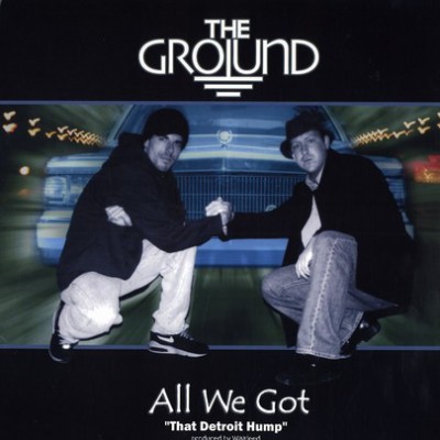 The Ground - All We Got