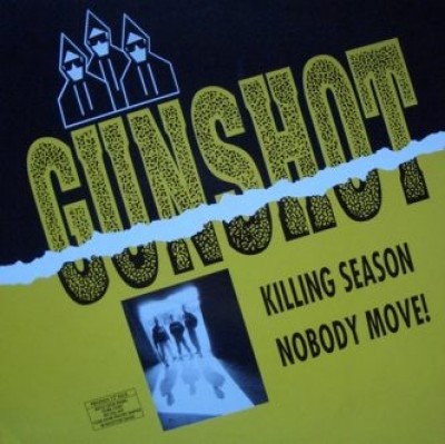Gunshot - Killing Season / Nobody Move!