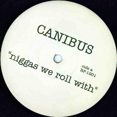 Canibus - Niggas We Roll With