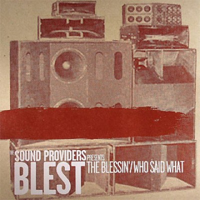 Sound Providers pres Blest - The Blessin' / Who Said What