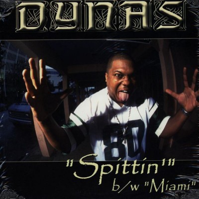 Dynas - Spittin' / Miami