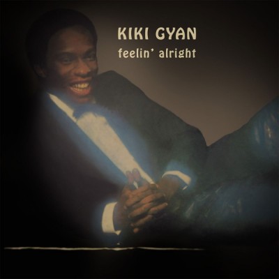 Kiki Gyan - Feelin' Alright