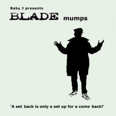 Blade - Baby J Presents: Mumps