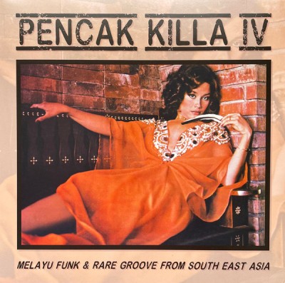 Various - Pencak Killa IV - Melayu Funk & Rare Groove From South East Asia