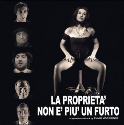 Ennio Morricone - La Proprieta' Non E' Piu' Un Furto (Colonna Sonora Originale Del Film)
