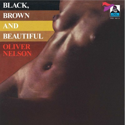 Oliver Nelson - Black, Brown And Beautiful