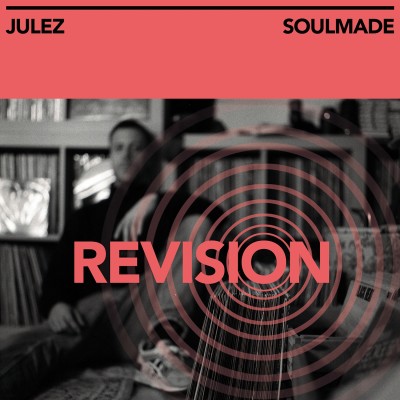 Julez & Soulmade - REVISION